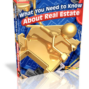 What You Need to Know  About Real Estate