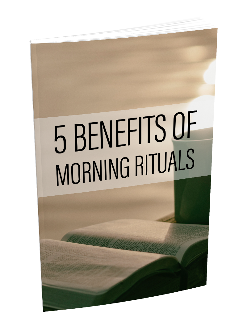5 BENEFITS OF MORNING RITUALS