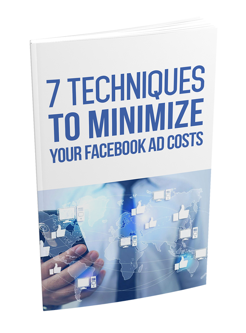 7 Techniques to Minimize Your Facebook Ad Costs